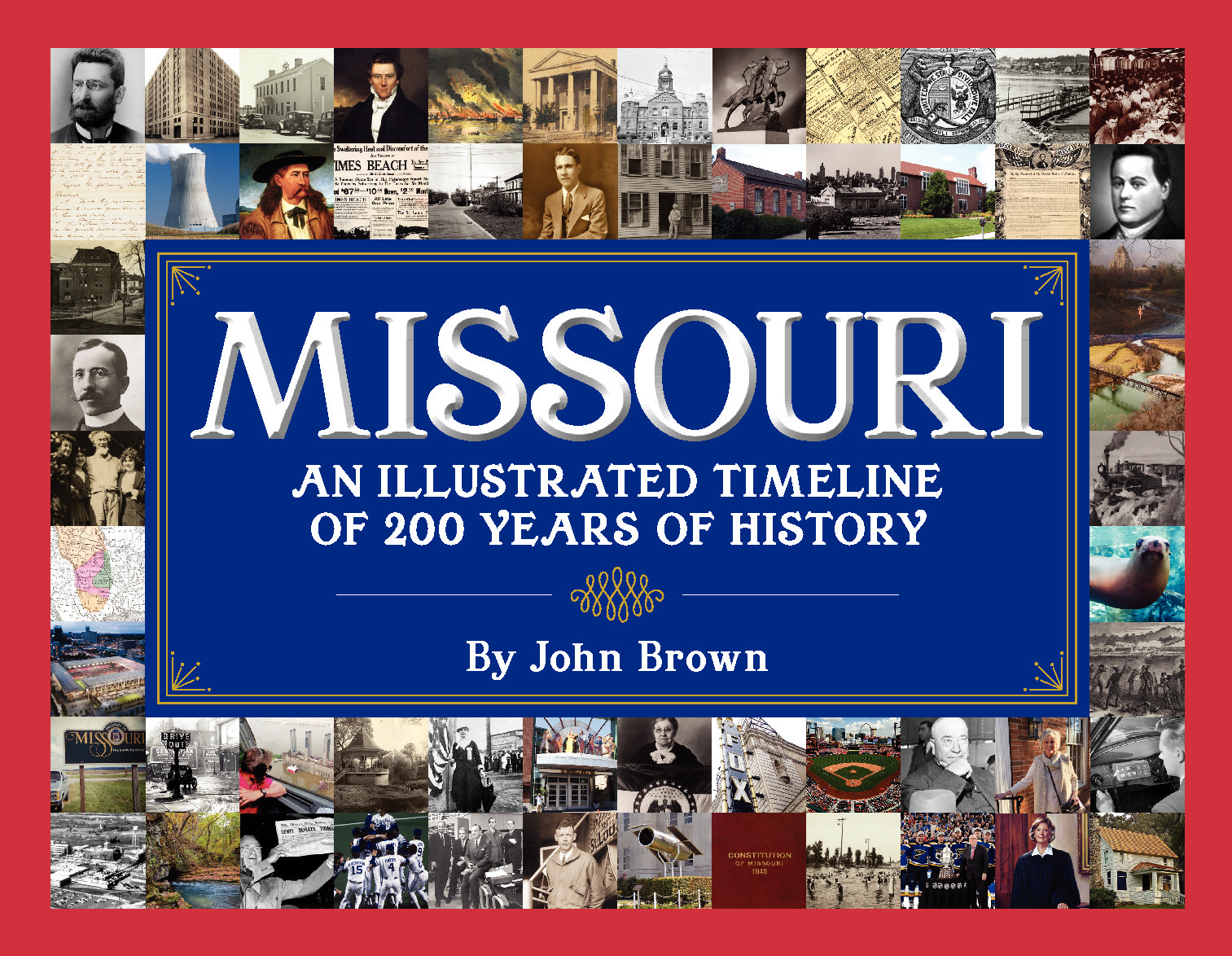 Missouri: An Illustrated Timeline